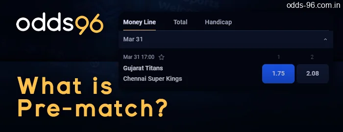 Prematch on the IPL at Odds96 - Advantages of Prematch