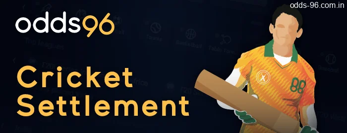 Rules for Cricket betting at Odds96 - bets calculations, match cancellation